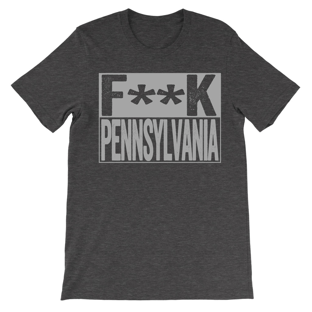 tshirt that says fuck pennsylvania