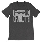 fuck Charlotte dark grey tshirt