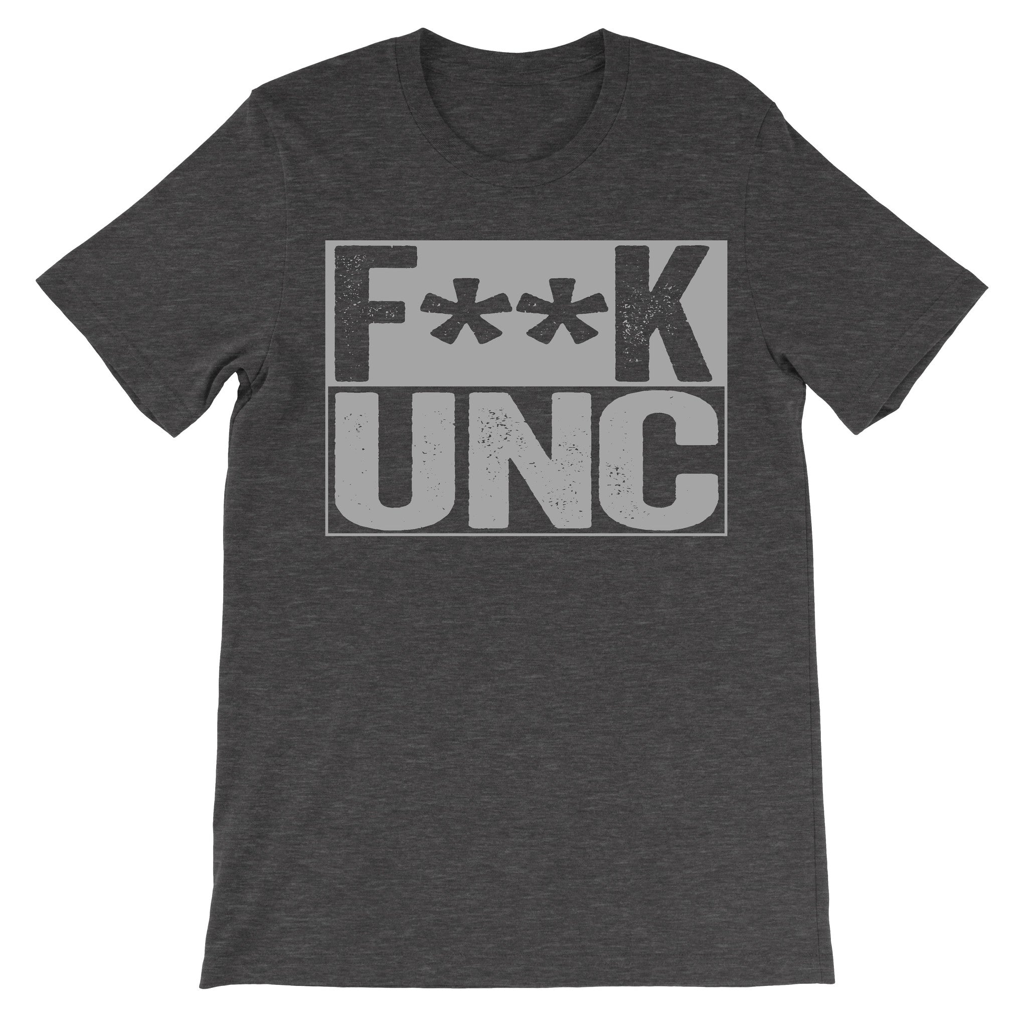tshirt that says fuck unc
