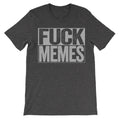 fuck memes reddit haters vine instagram trendy tee