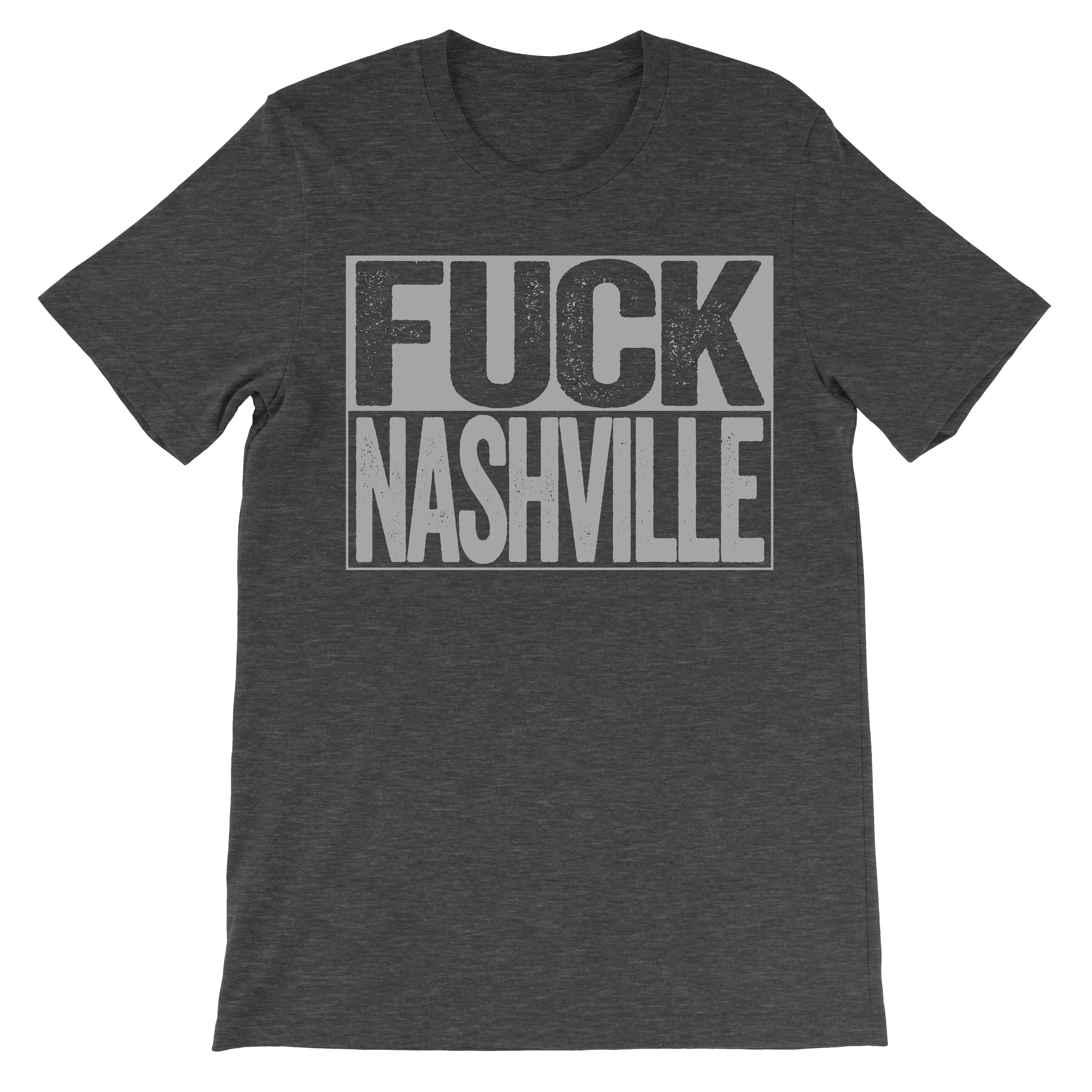 fuck nashville trendy hipster tshirt