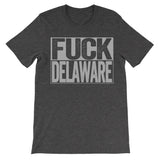 shirt that says fuck Delaware