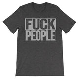 dark grey shirt that says fuck people on it