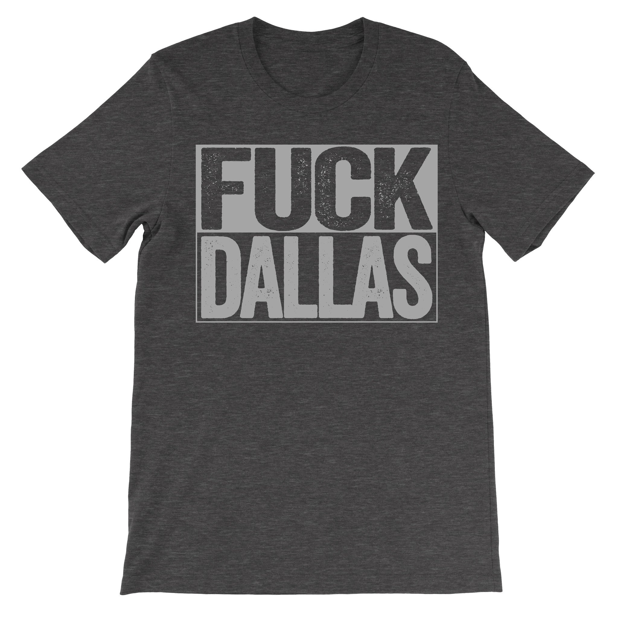 fuck dallas dark grey tshirt