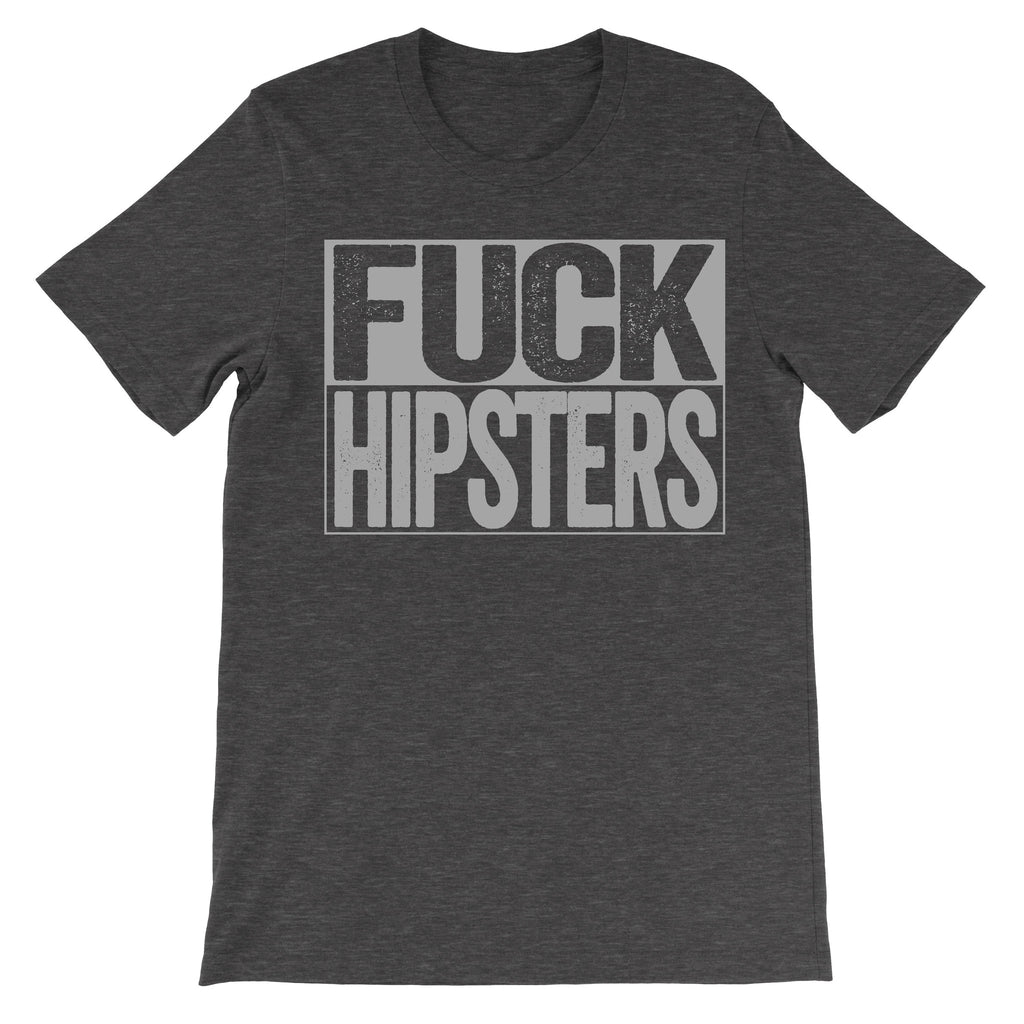 Fuck Hipsters dark grey tshirt