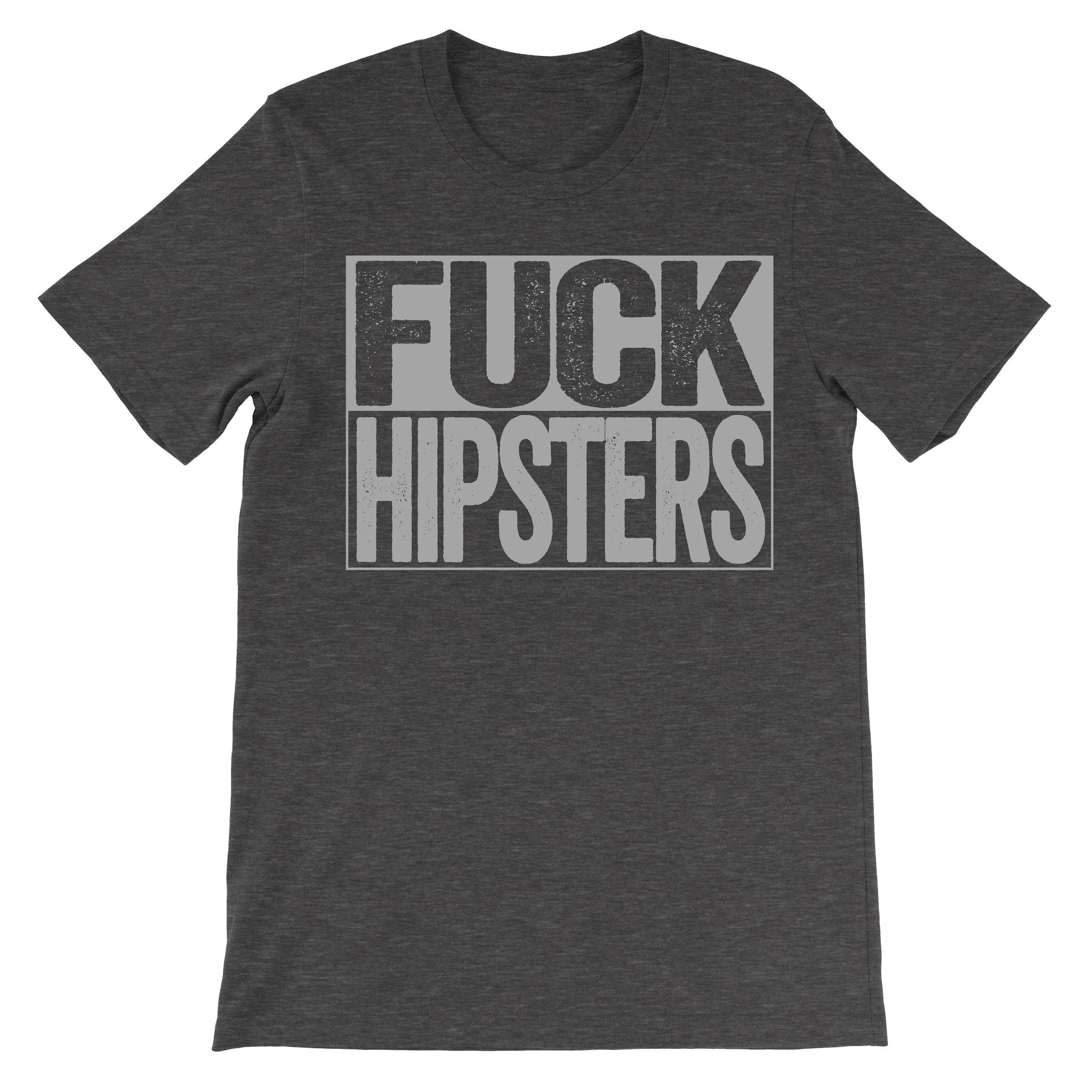Fuck Hipsters dark grey tshirt