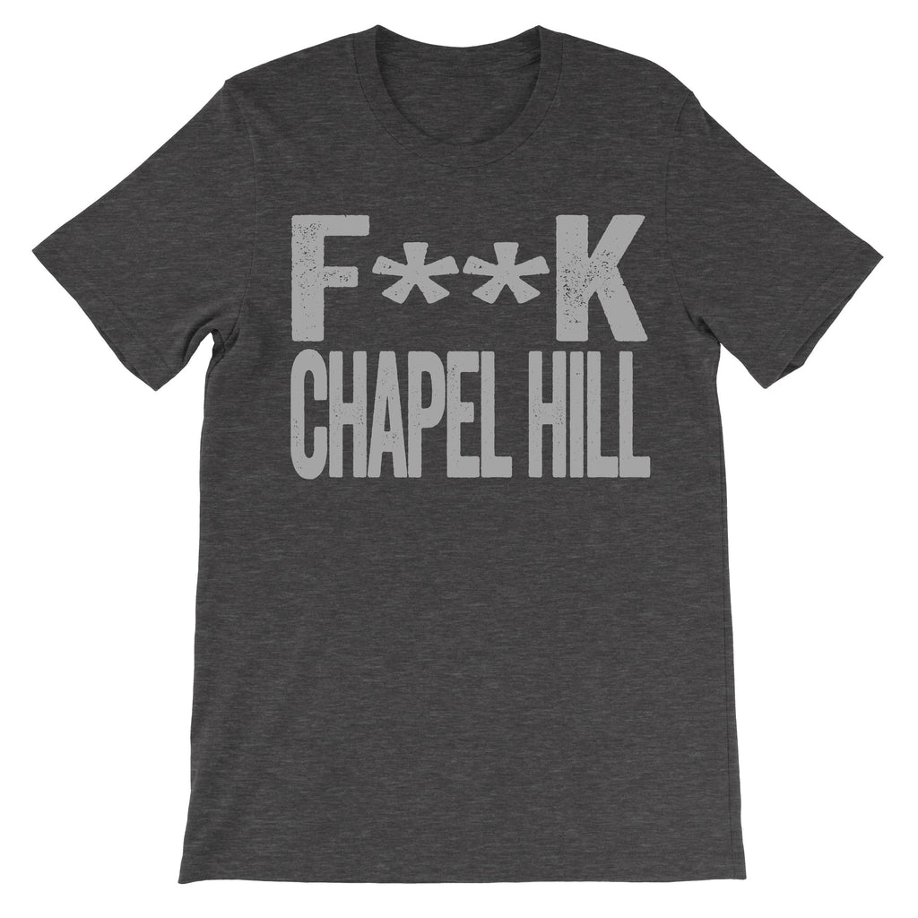 fuck chapel hill haters dark grey tee