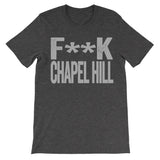 fuck chapel hill haters dark grey tee