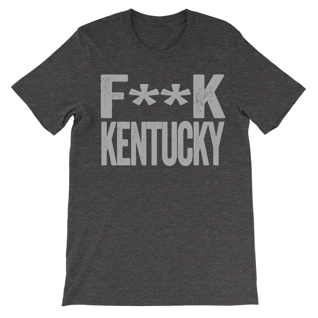 shirt that says fuck kentucky