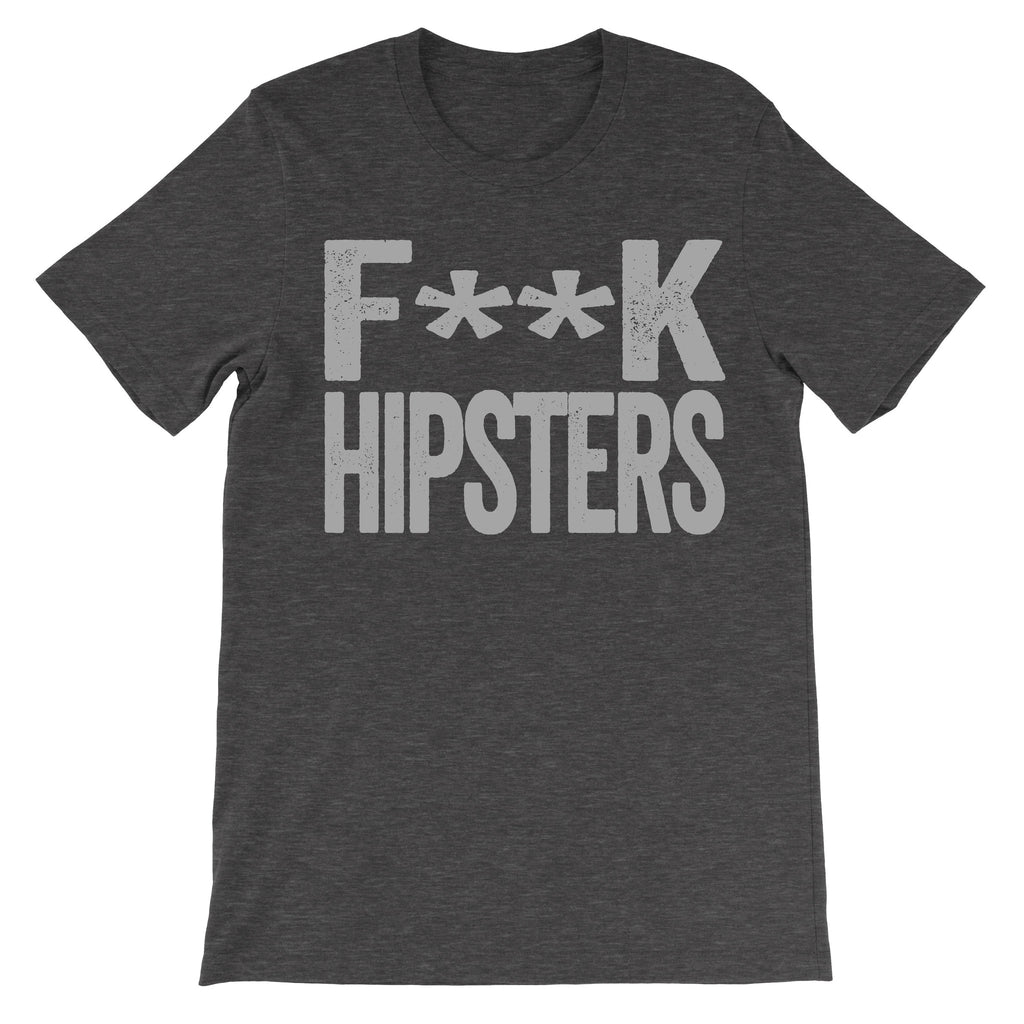 Fuck Hipsters dark grey shirt