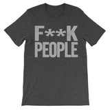 dark grey tshirt that says fuck people on it