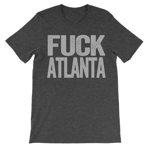 Fuck Atlanta dark grey shirt