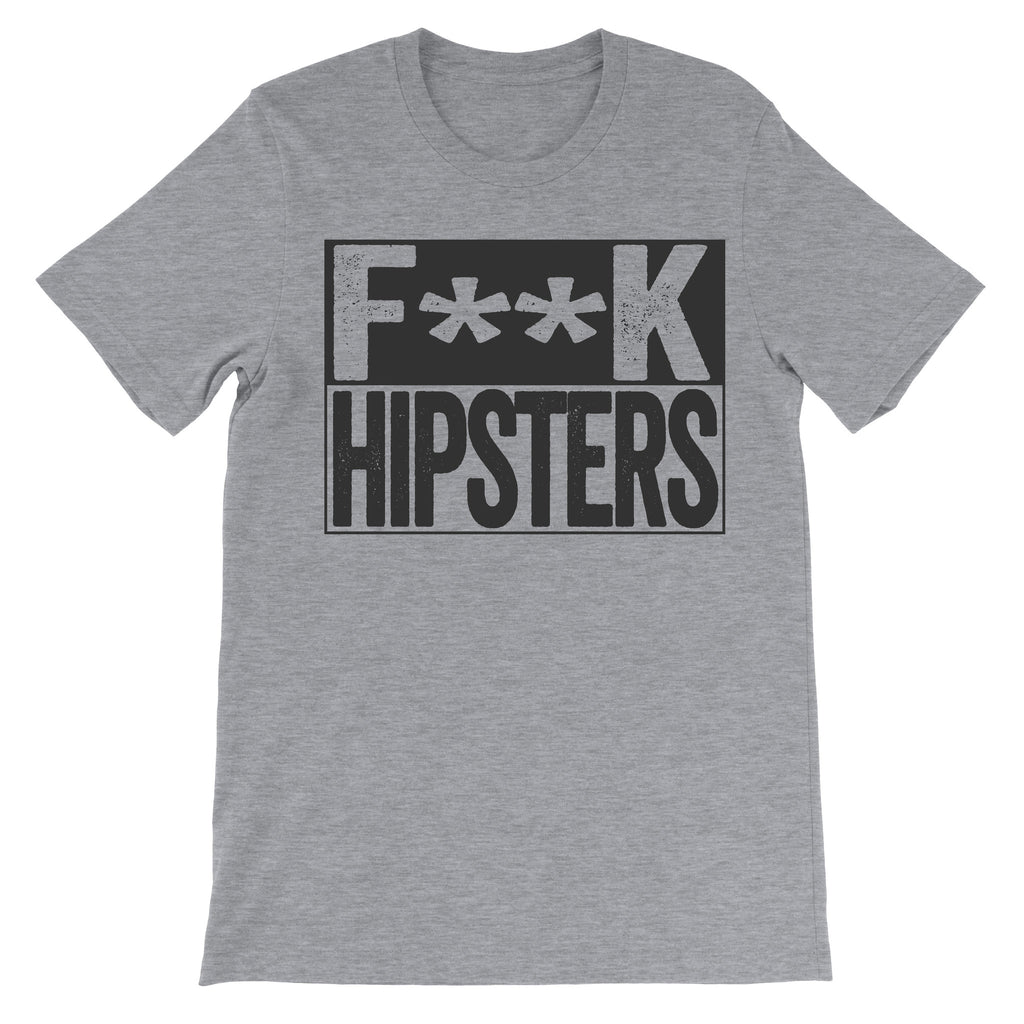 Fuck Hipsters grey tshirt