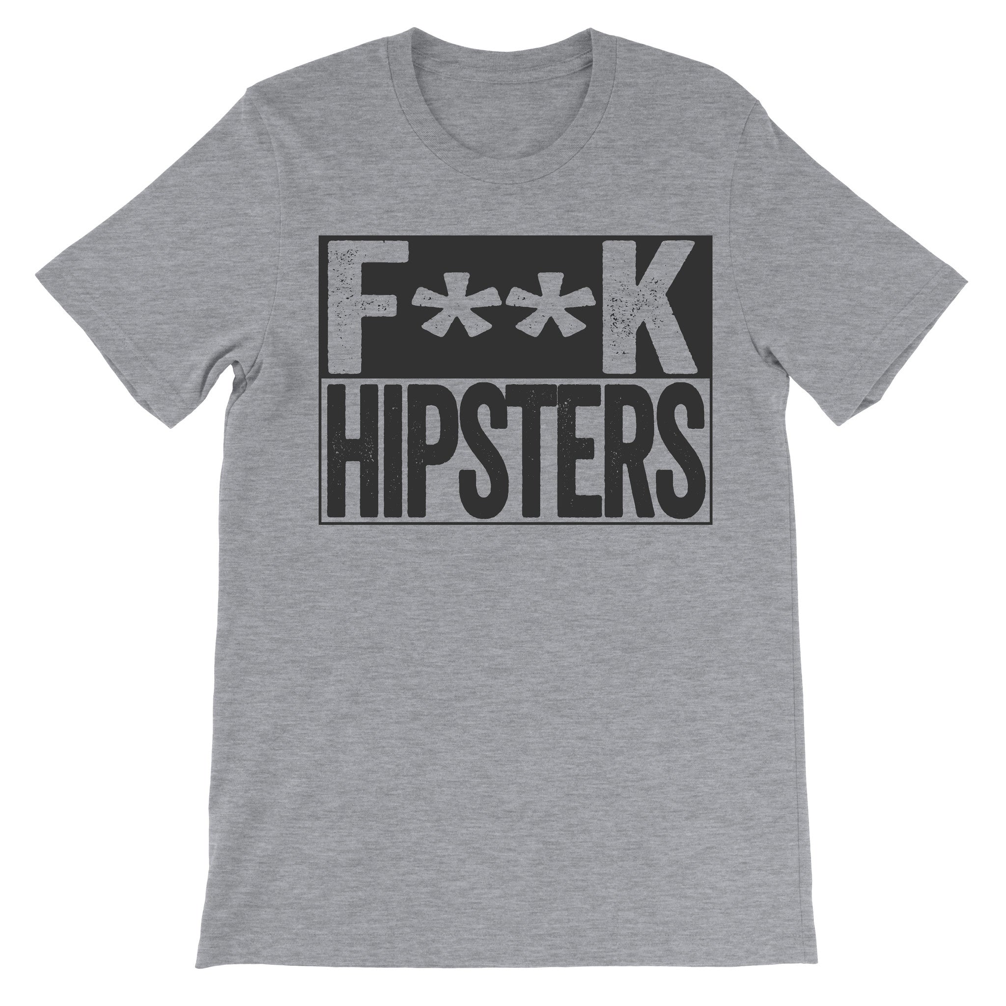 Fuck Hipsters grey tshirt