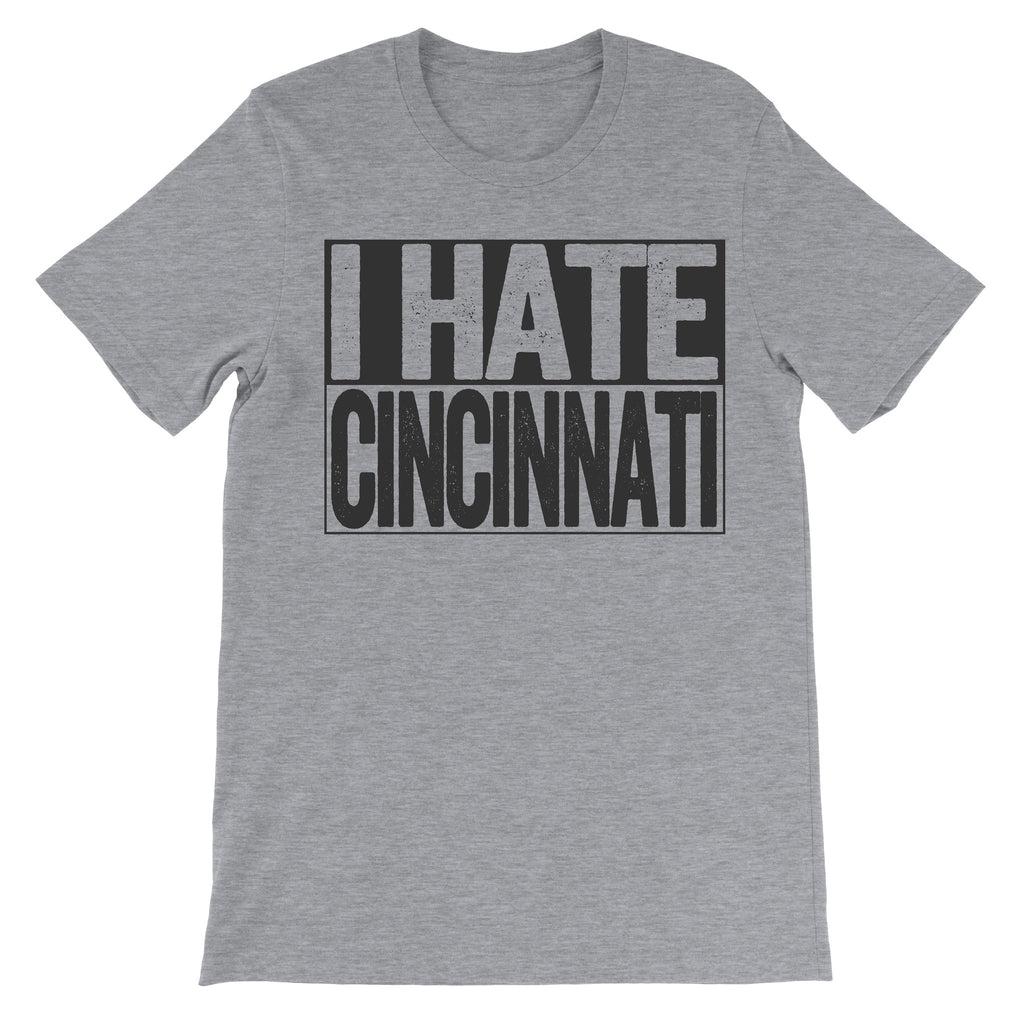 tshirt that says i hate cincinnati