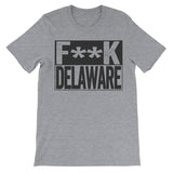 grey shirt that says fuck Delaware