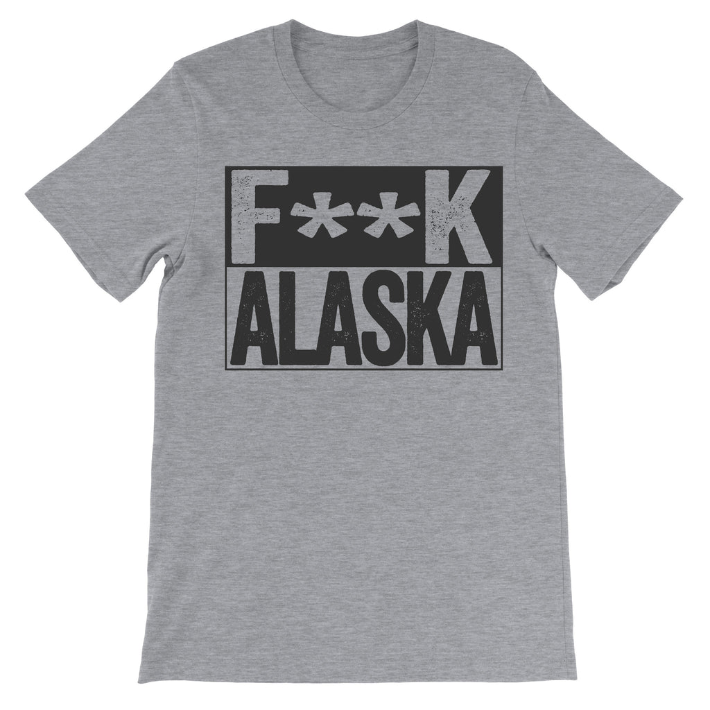 fuck alaska grey tshirt