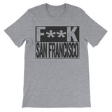 Fuck San Francisco grey shirt