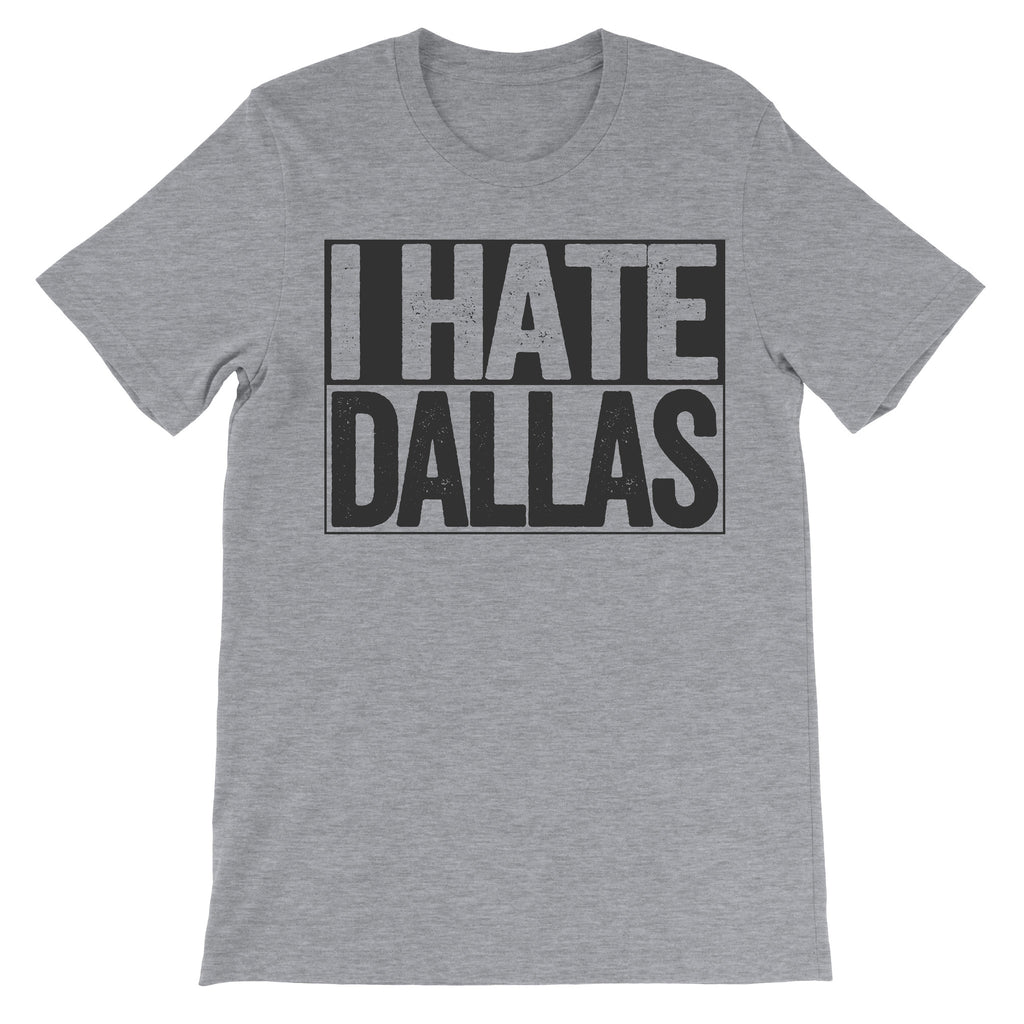 i hate dallas shirt