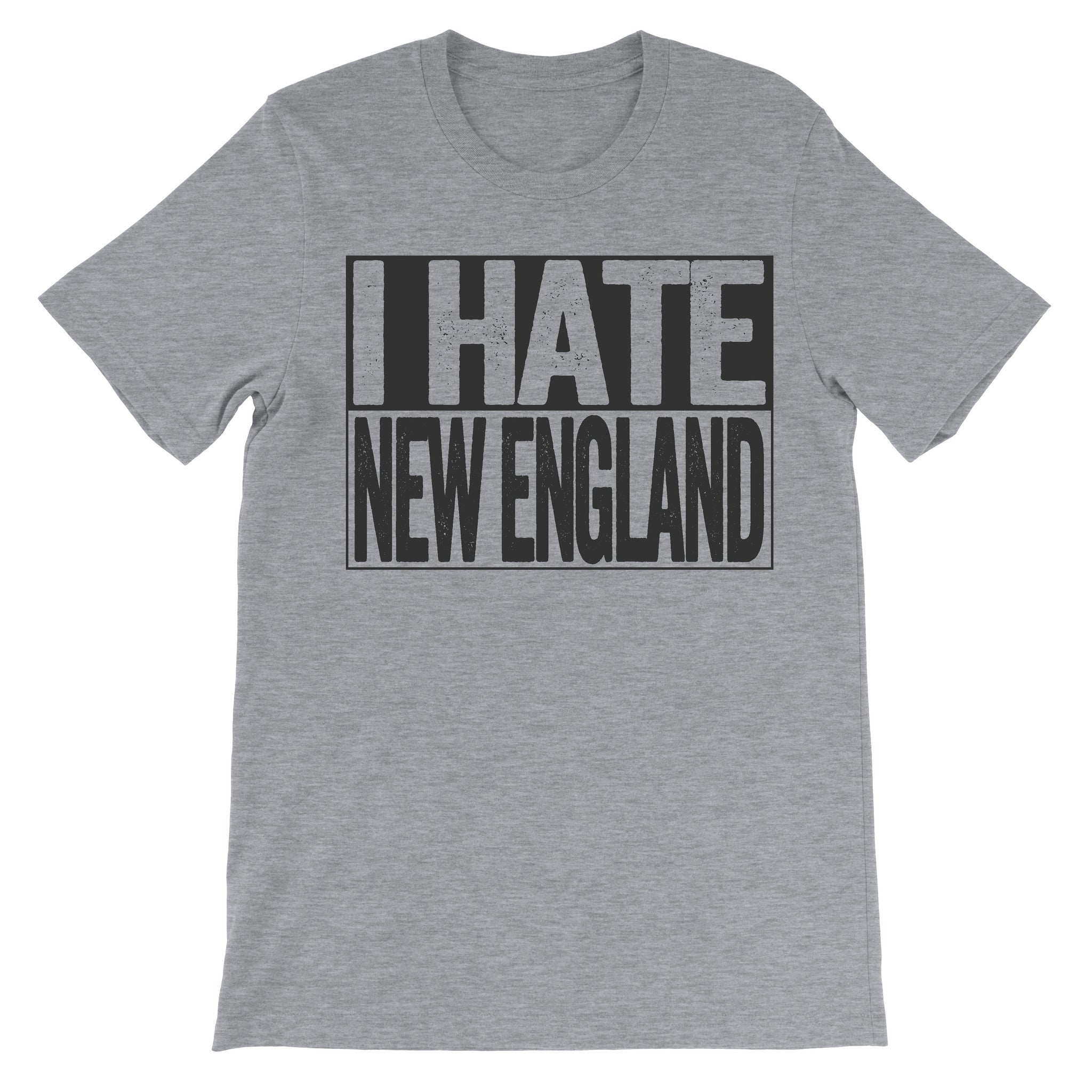 tshirt that says i hate new england