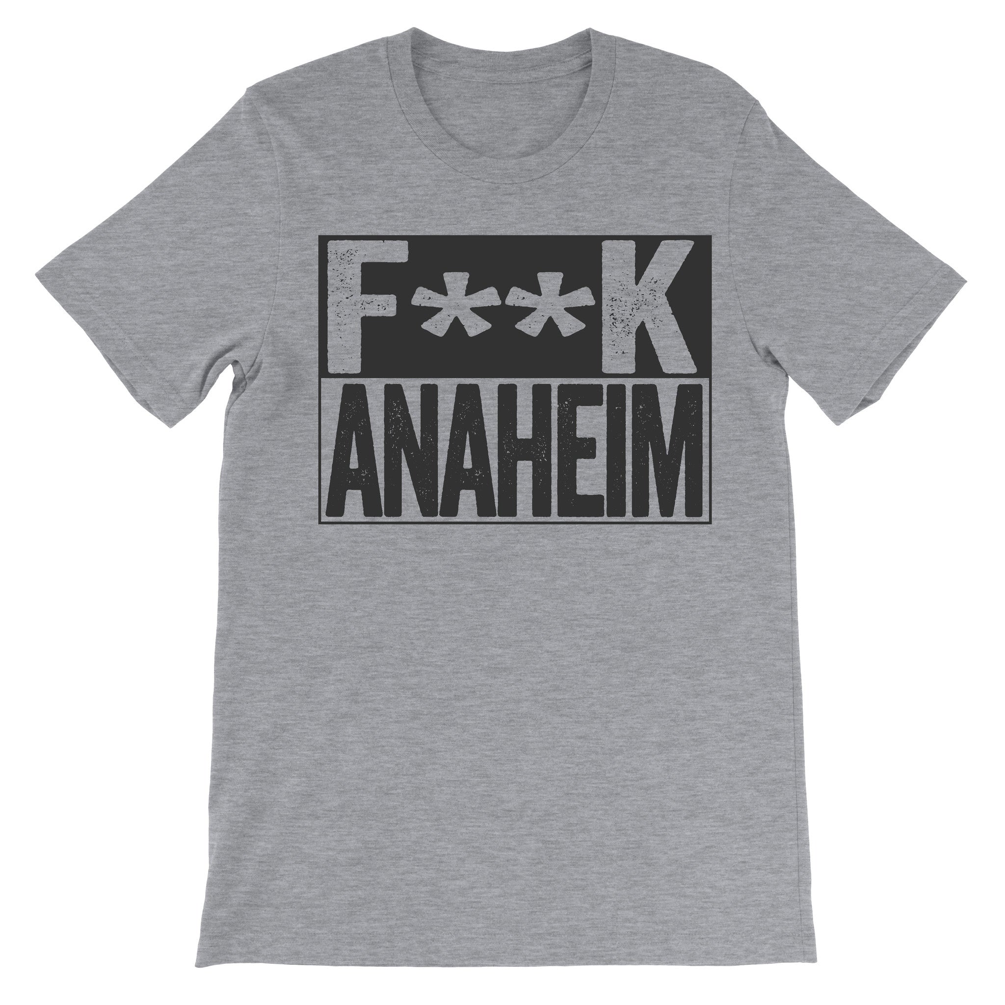 Fuck Anaheim grey shirt