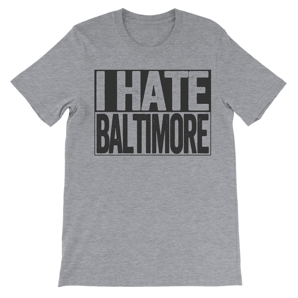 i hate baltimore shirt