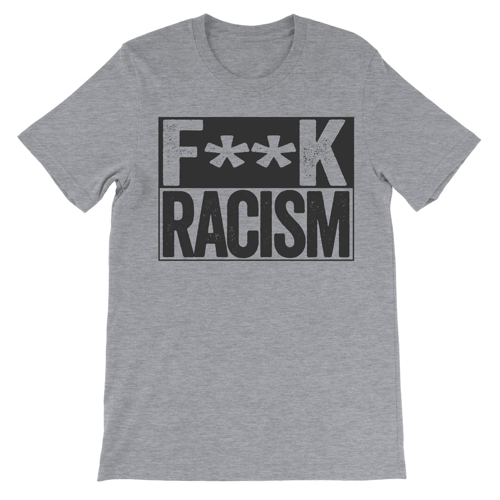 Fuck Racism - Racisms Haters Shirt - Box Design - Beef Shirts