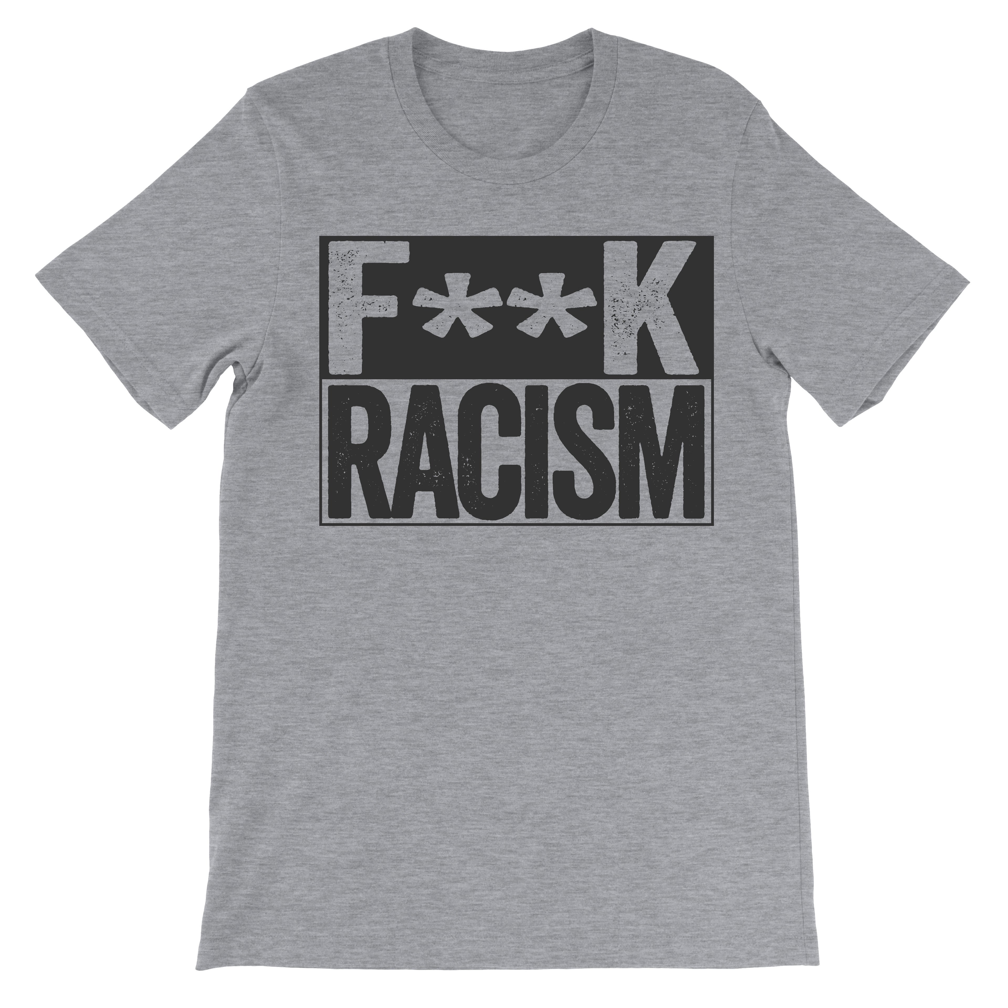 Fuck Racism - Racisms Haters Shirt - Box Design - Beef Shirts
