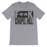 fuck chapel hill haters grey shirt