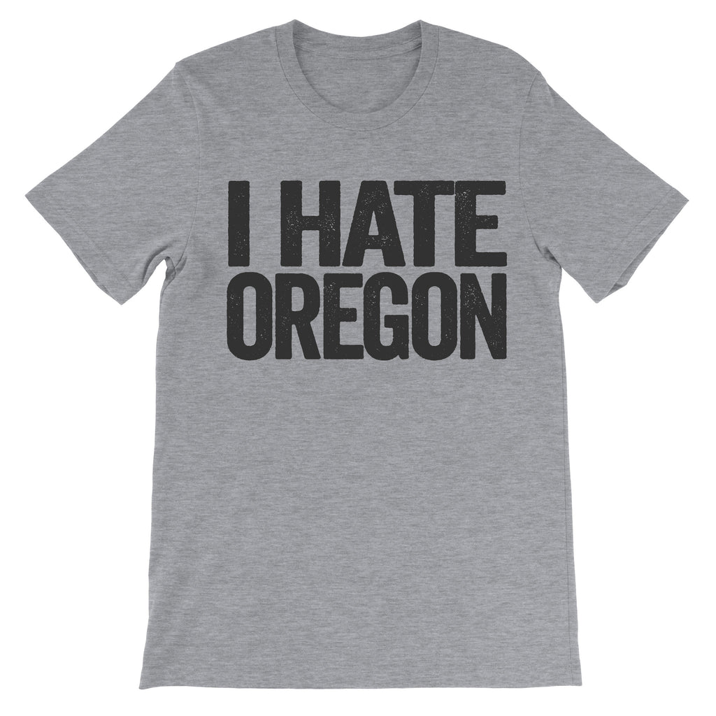 i hate oregon shirt