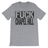 fuck chapel hill haters grey shirt