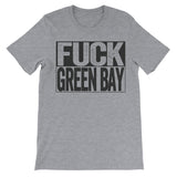 fuck Green Bay haters grey shirt