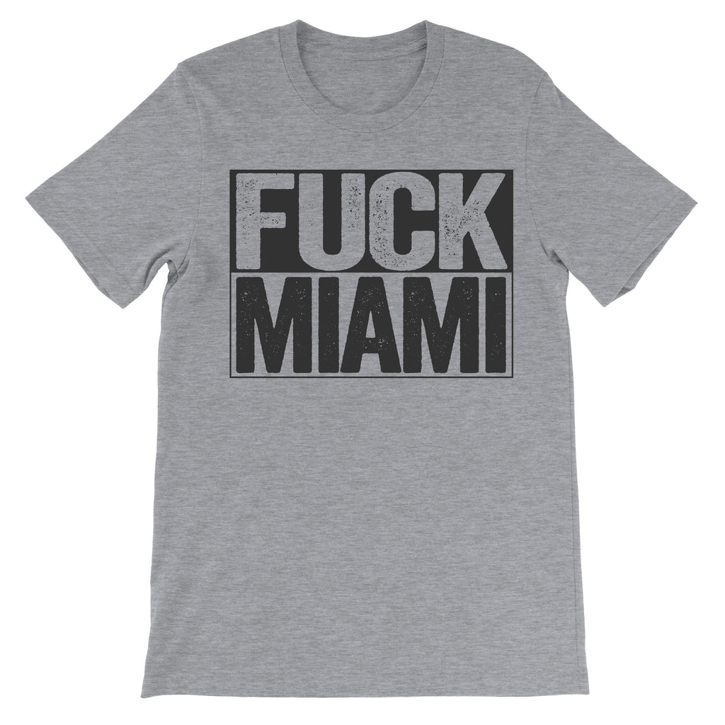 Fuck Miami grey tshirt