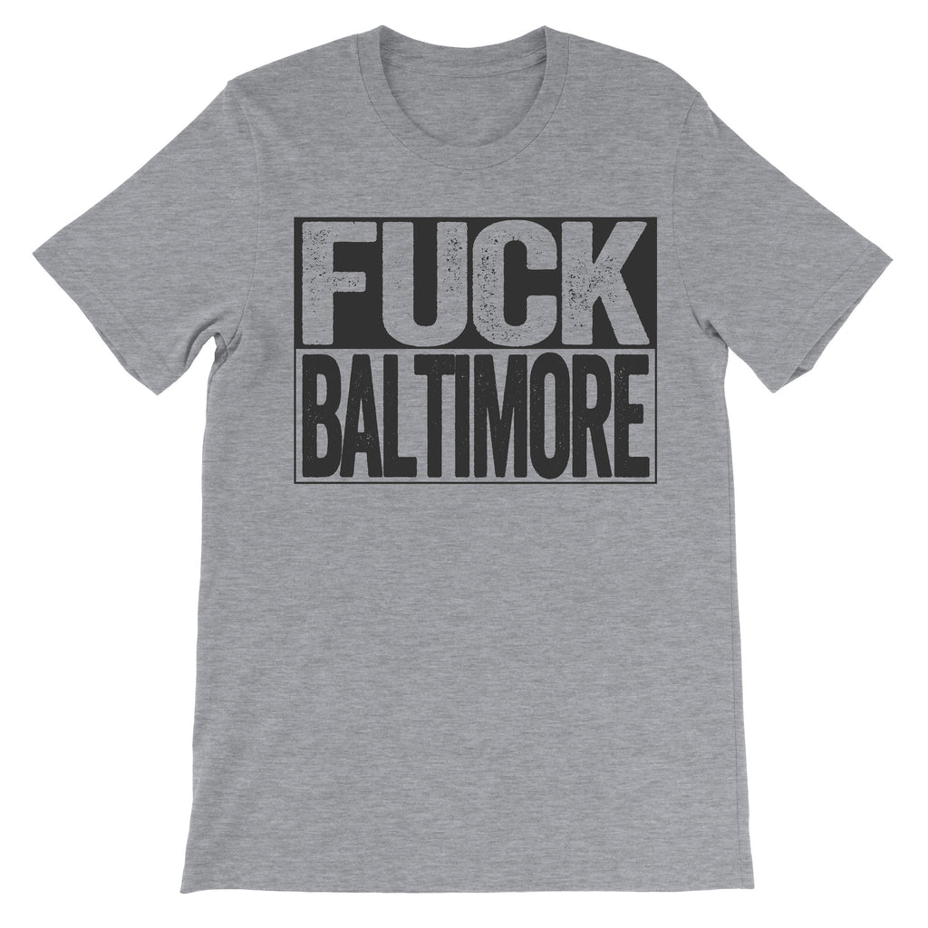 Fuck Baltimore grey tshirt