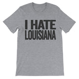 shirt that says i hate louisiana 