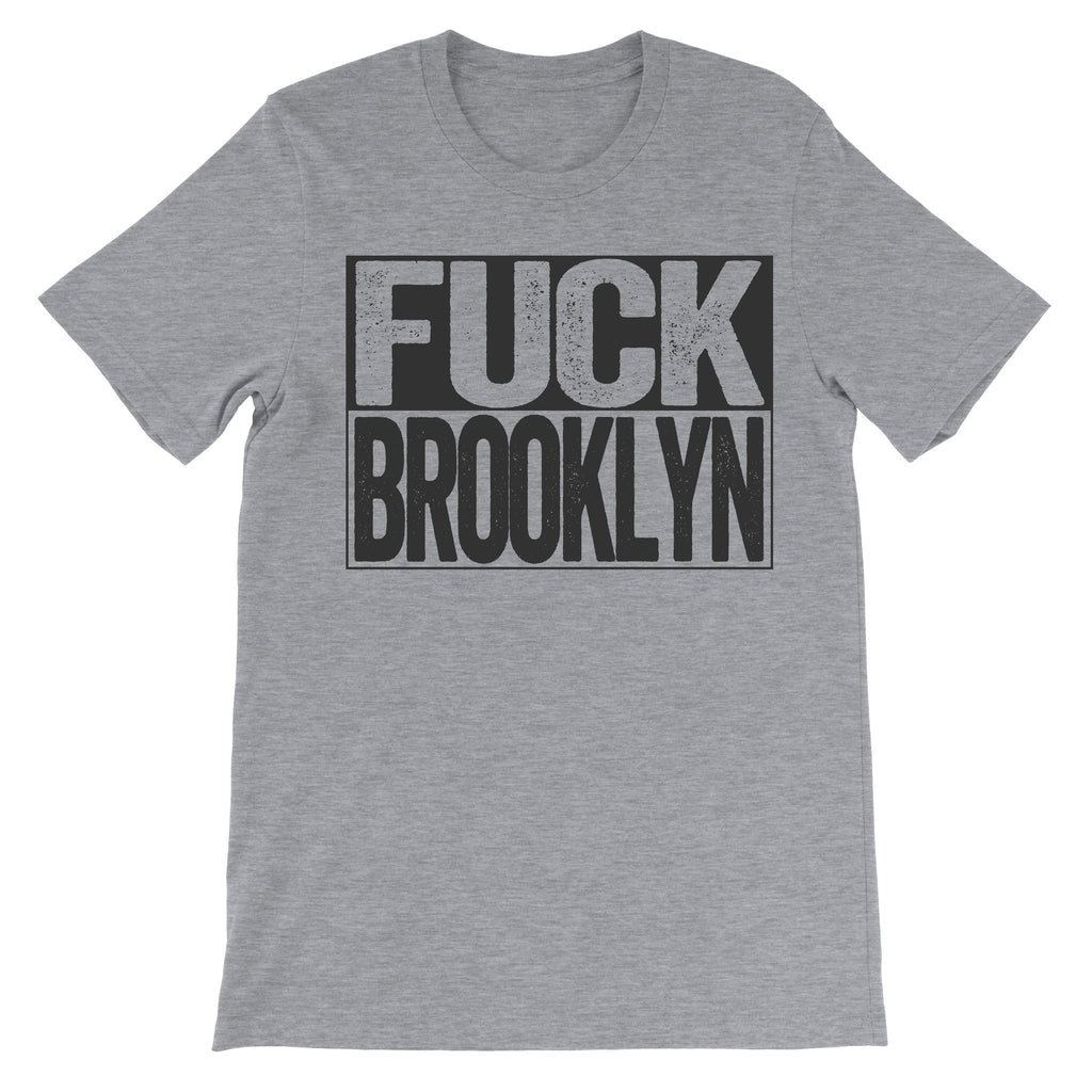 Fuck Brooklyn grey tshirt