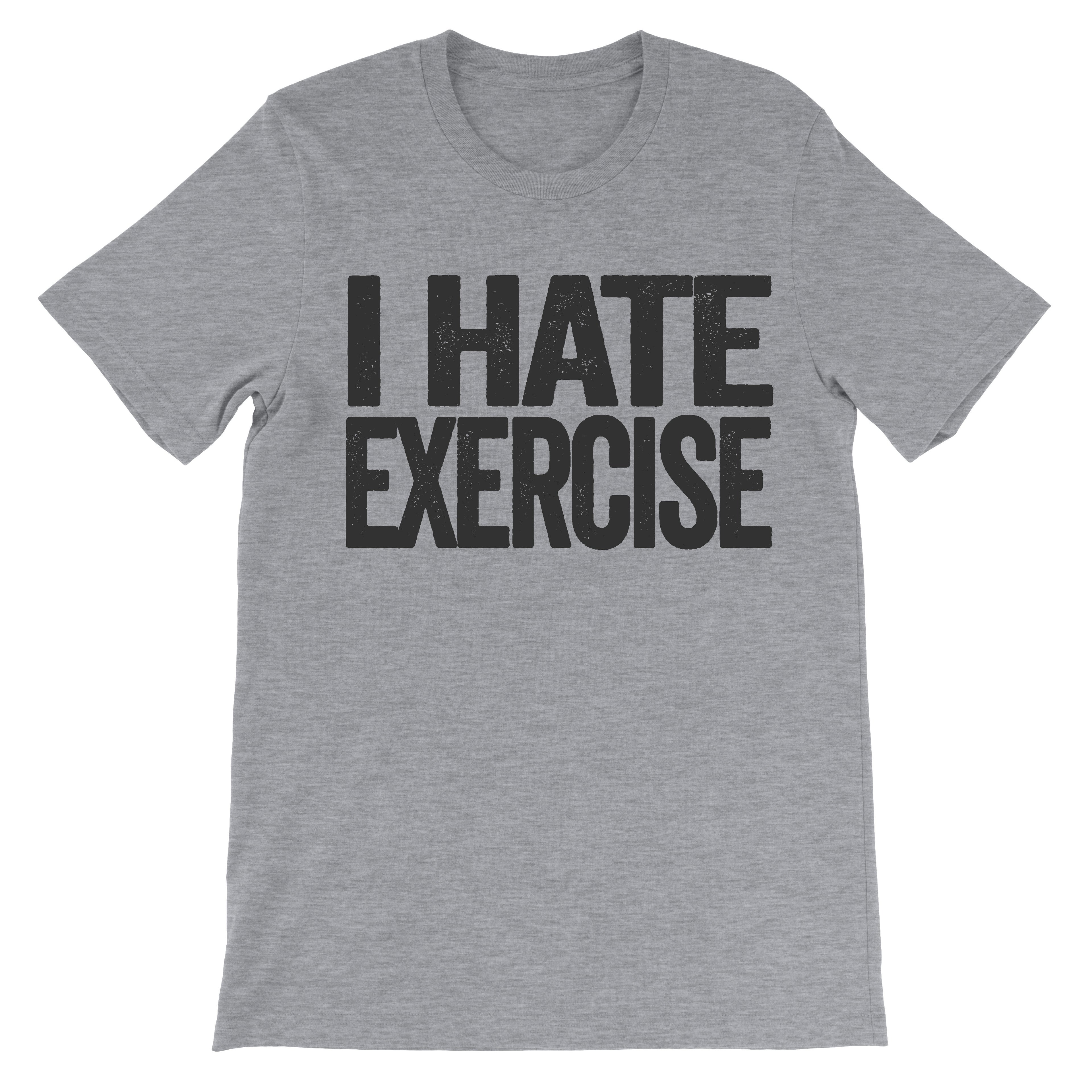 i hate exercise tshirt