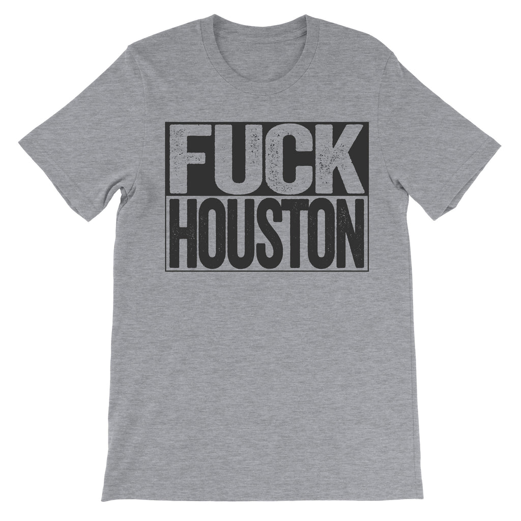 fuck Houston grey tshirt