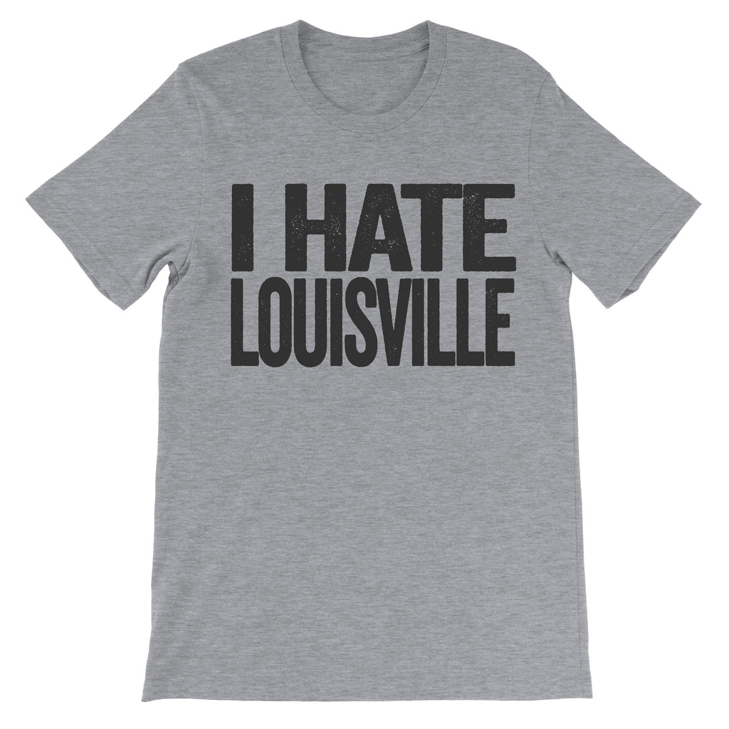 i hate louisville shirt
