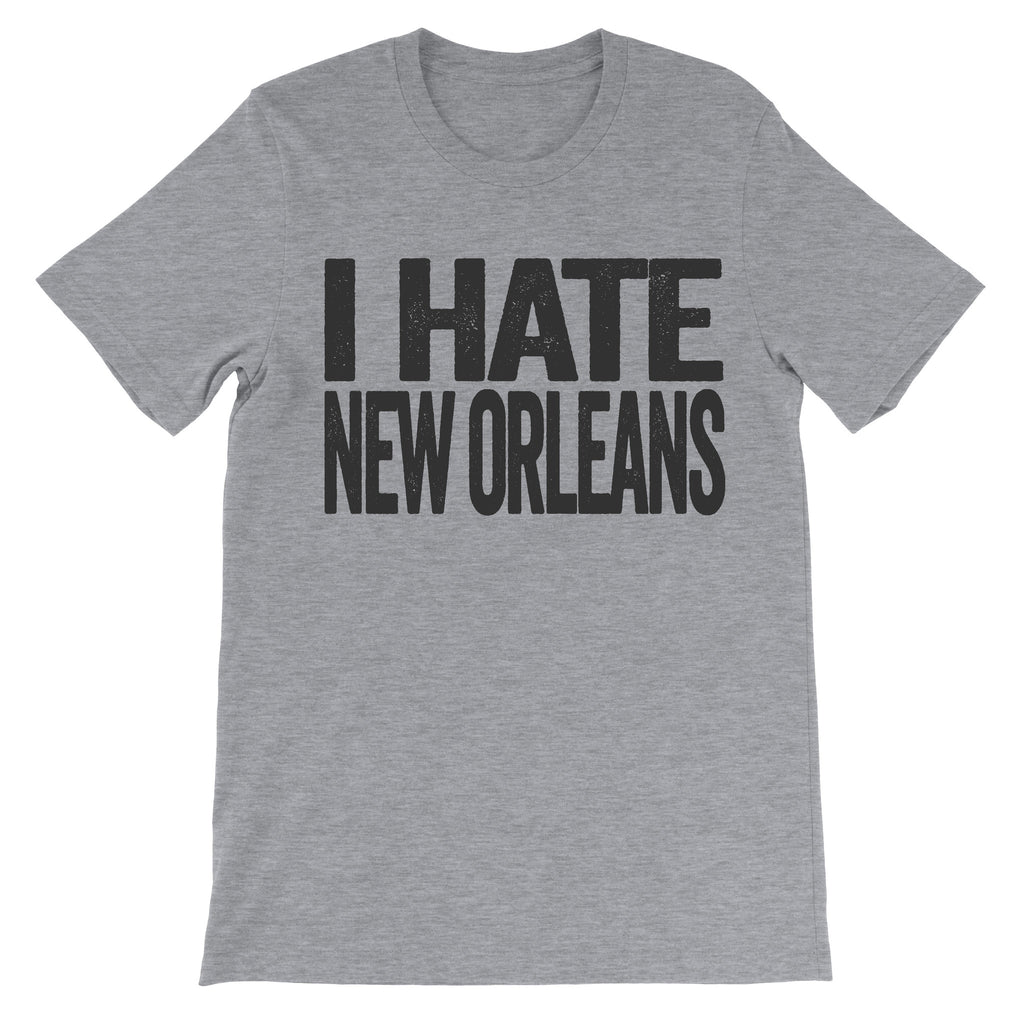 i hate new orleans tshirt