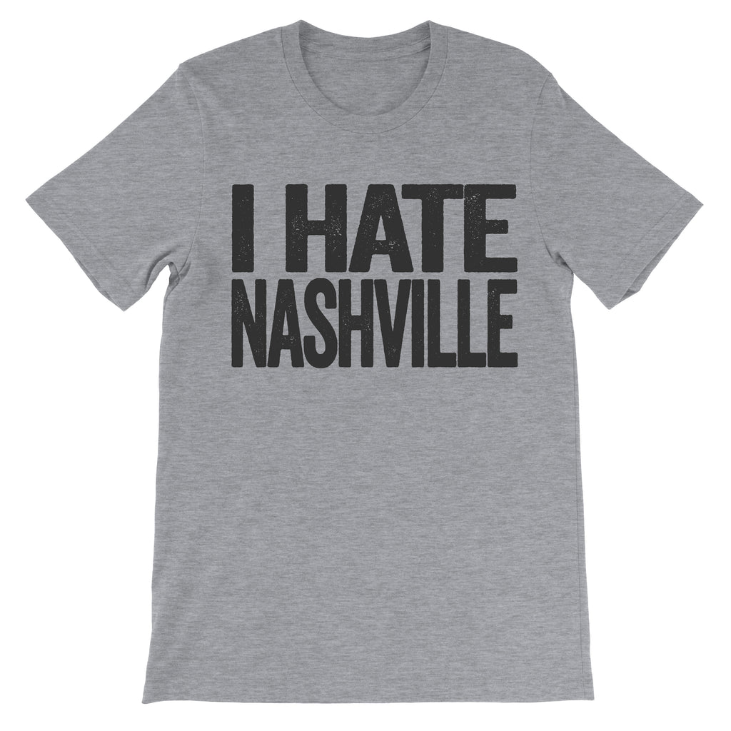 tshirt that says i hate nashville