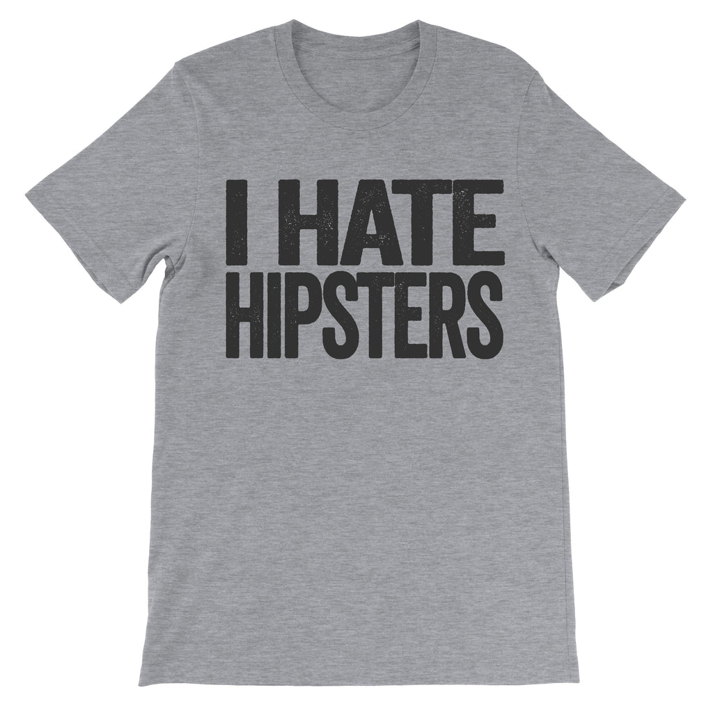 tee that says i hate hipsters