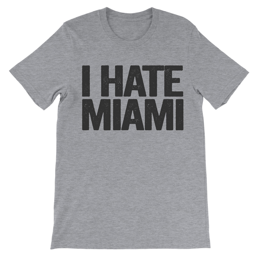 i hate miami tshirt