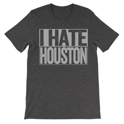 shirt that says i hate houston