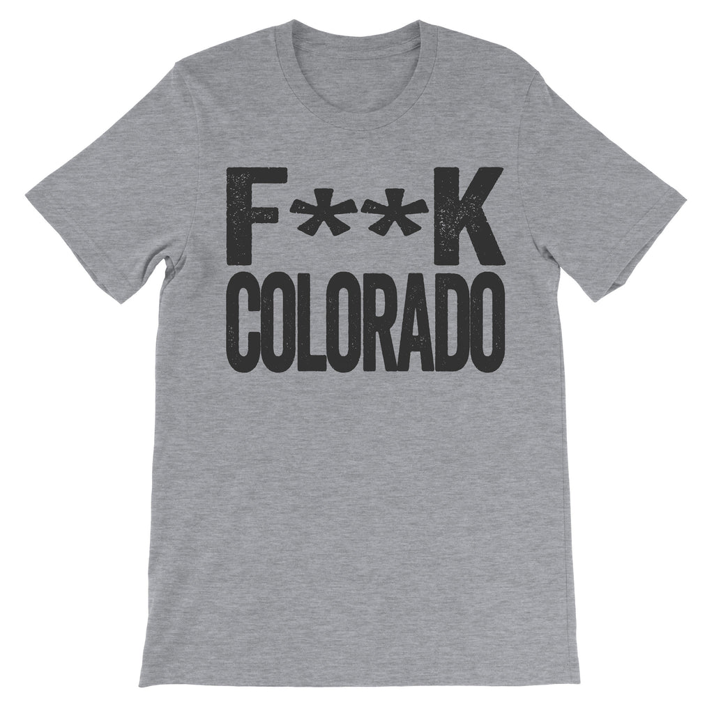 fuck colorado haters grey tshirt