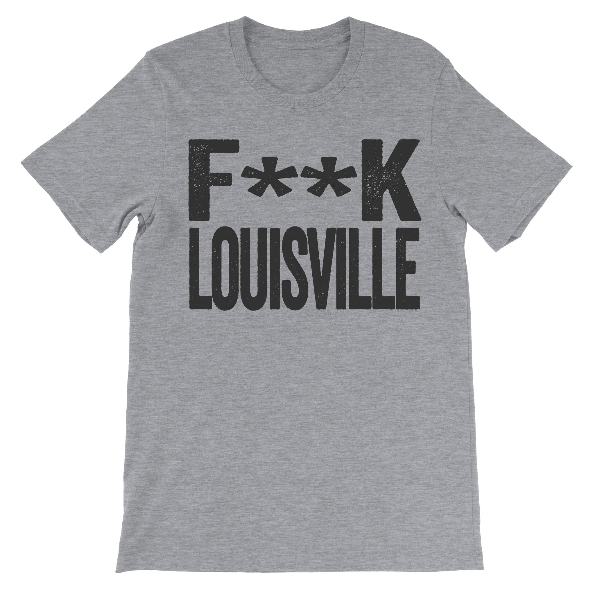 tshirt that says fuck louisville