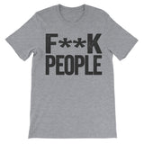grey tshirt that says fuck people on it