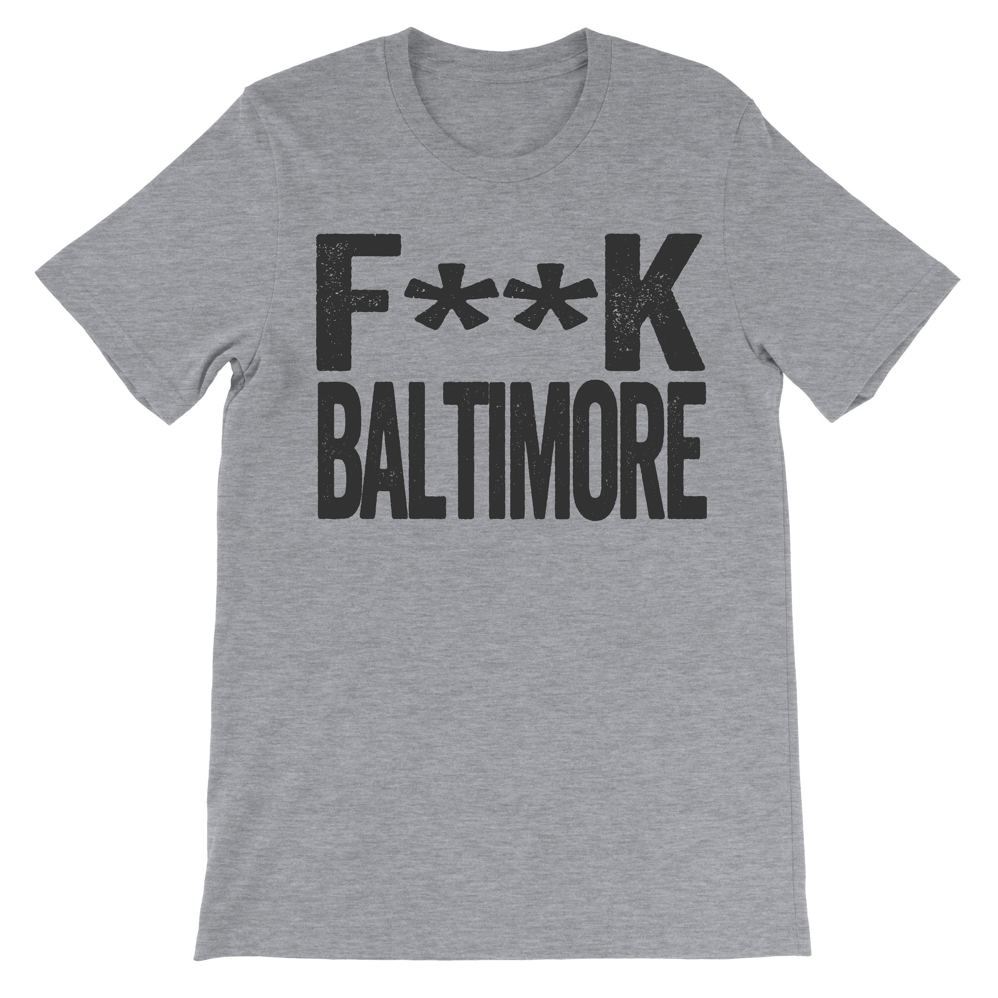 Fuck Baltimore grey tee