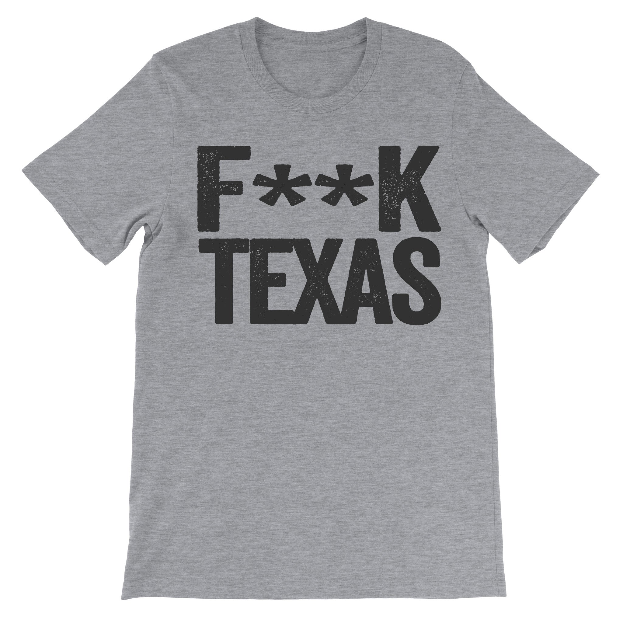 Fuck Texas grey tee