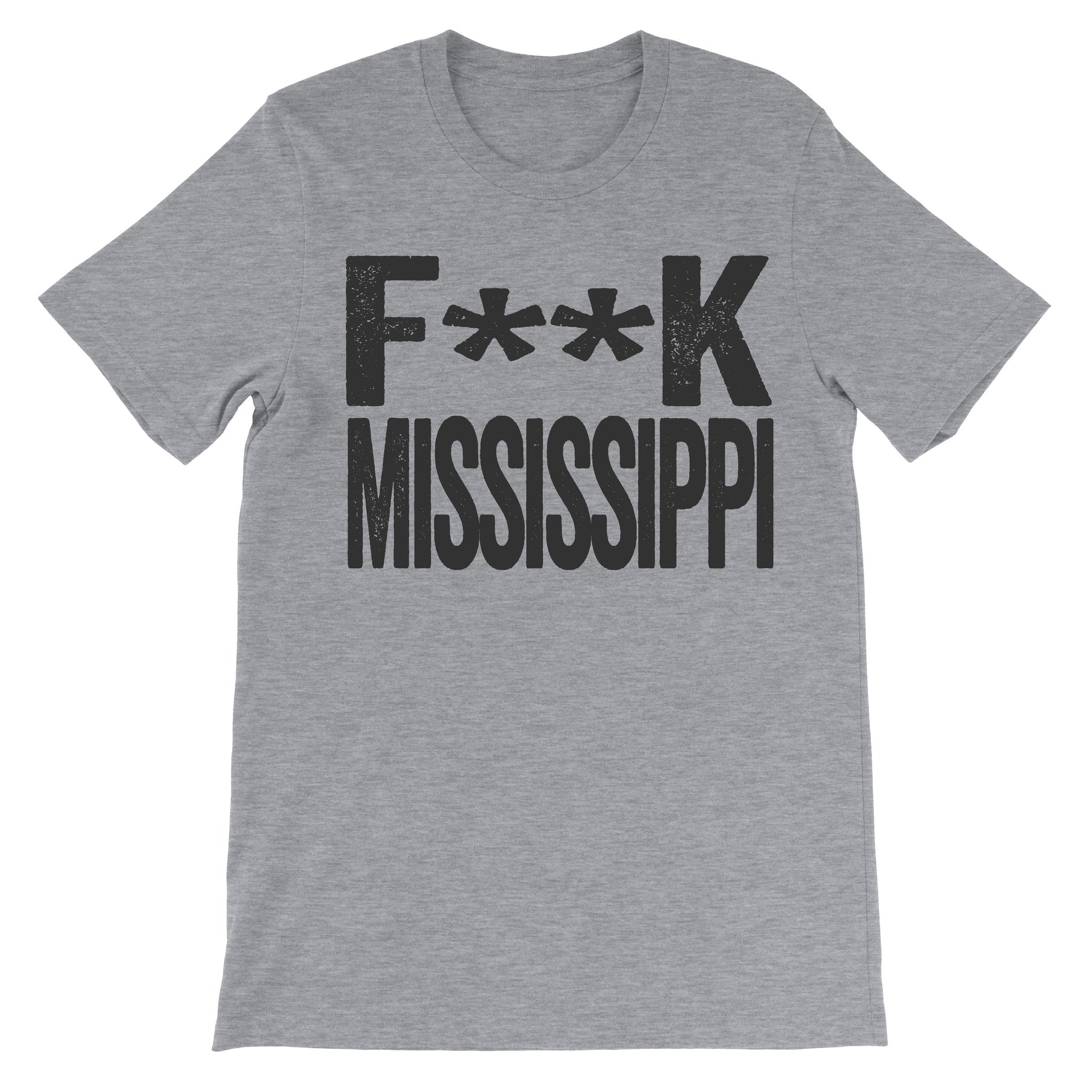 shirt that says fuck mississippi grey